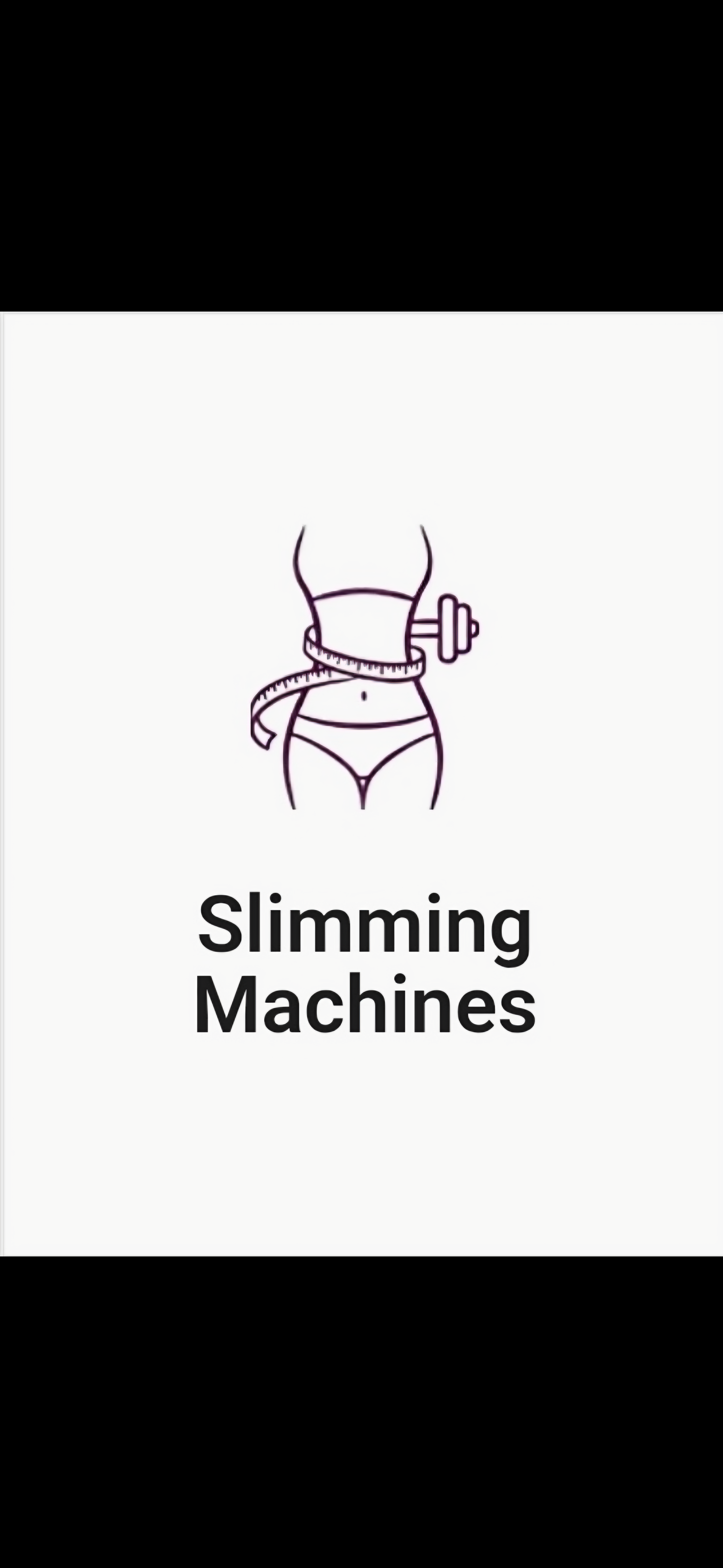 Slimming machines